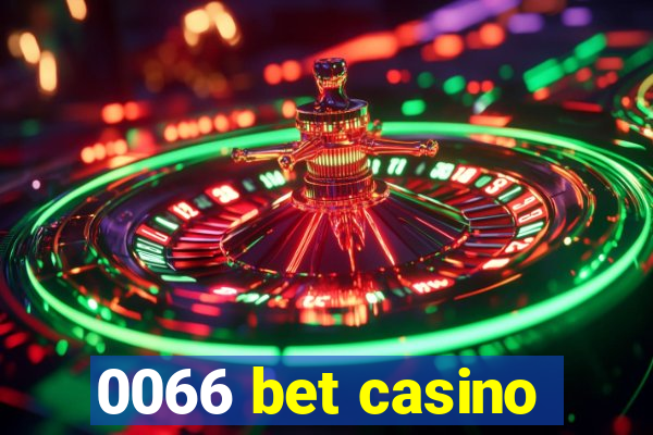 0066 bet casino